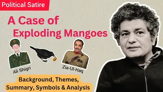 A Case of Exploding Mangoes by Mohammed Hanif | Background |Themes |Summary Explained in Urdu Hindi