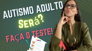 Autismo Adulto - faça o teste informal atualizado