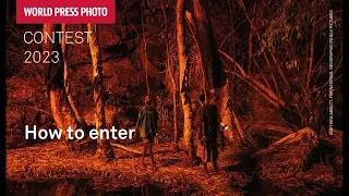 How to enter the World Press Photo contest