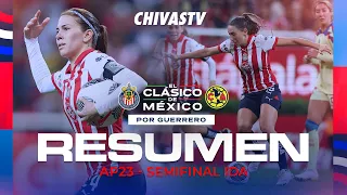 RESUMEN: ¡DRAMÁTICO! Chivas Femenil y América dejan todo para la vuelta | Semifinal Ida | AP23