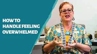 How to Handle Feeling Overwhelmed – Kathi Lipp