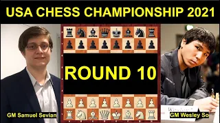 GM Samuel Sevian vs GM Wesley So  || USA Chess Championship 2021 || Round 10 || English
