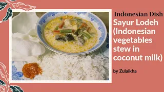 Sayur Lodeh - Indonesian Vegetables Stew in Coconut Milk