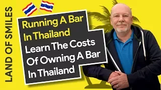 Running A Bar In Thailand - Learn the Rough Costs of Running a Bar in Pattaya Thailand