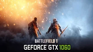 Battlefield 1 on GTX 1060 - 1080P - Ultra