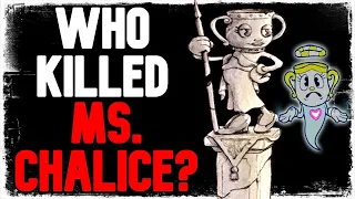 How did Ms. Chalice Die? (Cuphead DLC Theory)