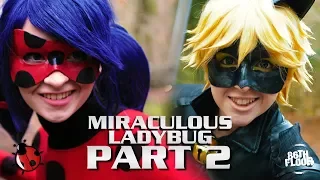 Miraculous Ladybug and Chat Noir Cosplay Music Video - Part 2