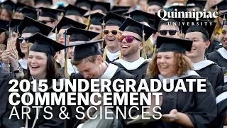 2015 Quinnipiac University Undergraduate Commencement - Arts and Sciences