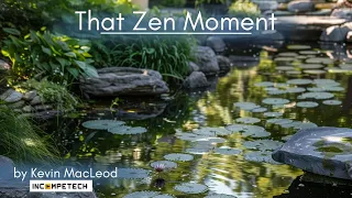 That Zen Moment!