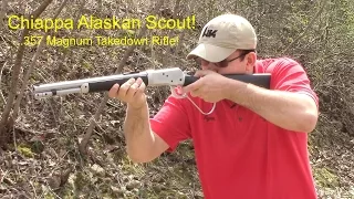 Taylor's Chiappa Alaskan Takedown Scout Rifle - 357 Mag Review and Range Demo