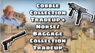 Cobble/Norse/Baggage Collection Tradeups