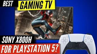 Best TV for PlayStation 5 - SONY X800H?