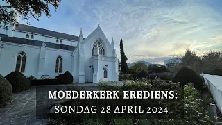 Moederkerk Erediens 28 April 2024