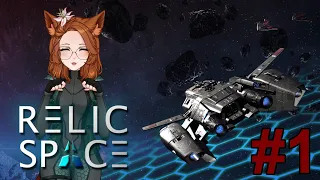 Relic Space 1.03 #1 Космический постапок рогалик/4X