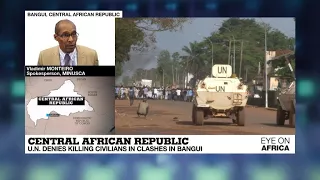 Eye on Africa: UN denies killing civilians in Central African Republic