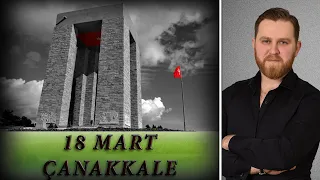 18 MART 1915 - ÇANAKKALE DENİZ ZAFERİ