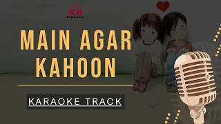 MAIN AGAR KAHOON - KARAOKE || Om Shanti Om |Shahrukh Khan,Deepika Padukone | Sonu nigam, Shreya