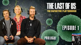 The Last of Us | The Definitive Playthrough - Part 1 (ft Troy Baker, Nolan North, and Hana Hayes)