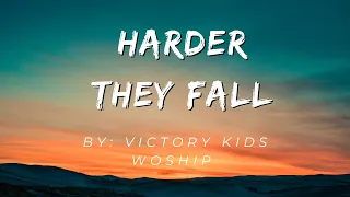 Harder They Fall by: Victory Kid’s Worship