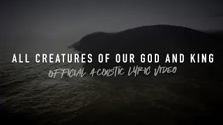 All Creatures of Our God and King (Acoustic) | Reawaken Hymns | The Trinity Acoustic Sessions