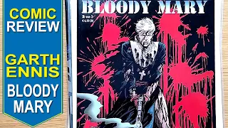 COMIC REVIEW: BLOODY MARY - Garth Ennis & Carlos Ezquerra create a BAD ASS MASTERPIECE - 90s VIBE!!!