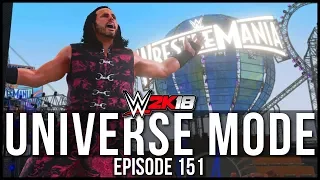 WWE 2K18 | Universe Mode - WRESTLEMANIA!' (PART 1/5) | #151