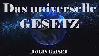 Das universelle Gesetz