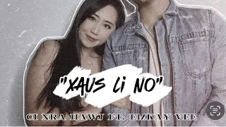 “XAUS LI NO” New song Teaser ~ By Ci Nra Hawj FT. Emkay Vee