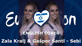 Zala Kralj & Gašper Šantl - Sebi - English Cover - Eurovision 2019