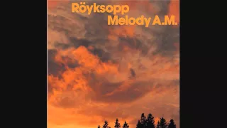 Röyksopp - A Higher Place