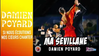 Ma Sévillane. Damien Poyard. Si nous écoutions nos Cœur Chanter. (Paso-Doble)