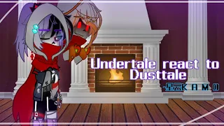 Undertale react to Dusttale(Dust sans)/My Au/Gachaclub/part 1/1/Read the Desc please---by 星云K A M O