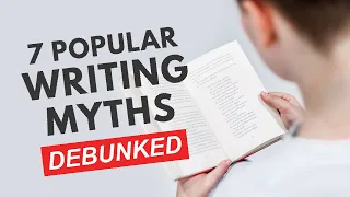 7 MYTHS MOST WRITERS ACTUALLY BELIEVE