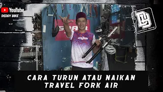 Cara turun dan naikan travel fork air