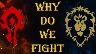 Why do The Horde and the Alliance still fight- WARCRAFT EXPLAINED - Episode 1 [WoW Explained]