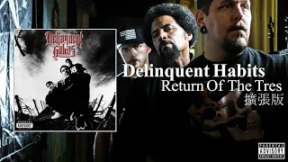 Delinquent Habits - Return Of The Tres (擴張版) (2023)