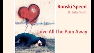 Ronski Speed - Love All The Pain Away (Kyau & Albert Remix)