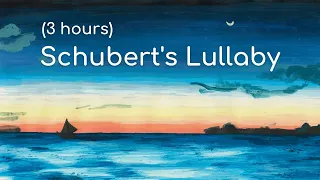 (3 HOURS) Schubert's Lullaby / Wiegenlied, D498 / Relaxing Piano Instrumental Music