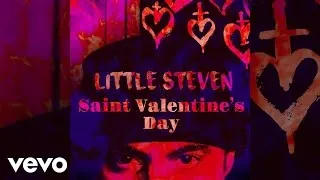 Little Steven - Saint Valentine's Day (Audio)