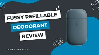 Fussy refillable deodorant review after 6 weeks