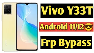 Vivo Y33t Frp Bypass | Vivo Y33t Android 11/12 Frp Bypass | y33t/y33s Frp Bypass 2022