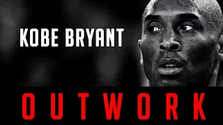 Kobe Bryant:   Outwork Your Potential