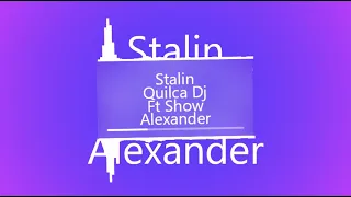 Stalin Quilca Dj Ft Show Alexander -  Rous Bar