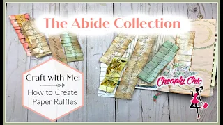 Craft with Me: Creating Paper Ruffles - Tutorial - Sew and No Sew Option!