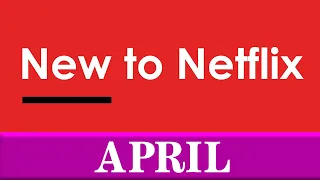 New to Netflix: April 2021