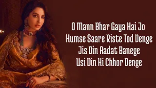 O Mann Bhar Gaya Hai Jo Humse | Chhor Denge (Lyrics) Nora Fatehi | Parampara | Sachet-Parampara