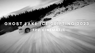 Ghost Lake Ice Drifting 2023