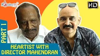 Director Mahendran on Rajini - Has extraordinary talent and very powerful eyes | Heartist | Part 1