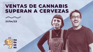 VENTAS DE CANNABIS SUPERAN A CERVEZAS / MAÑANERO EL MATINAL