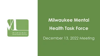 December 13, 2022 Milwaukee Mental Health Task Force Meeting